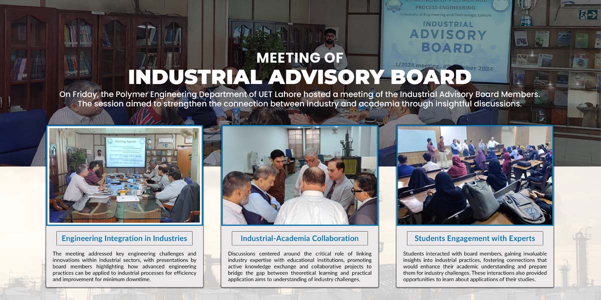 Industrial Advisory Board Meeting and CEOs Meetup | Polymer & Process Engineering Department UET Lahore