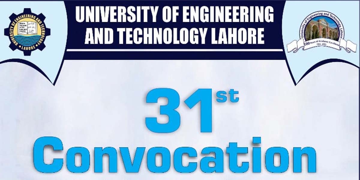 UET announced its 31st convocation to be held in the UET Auditorium Complex.