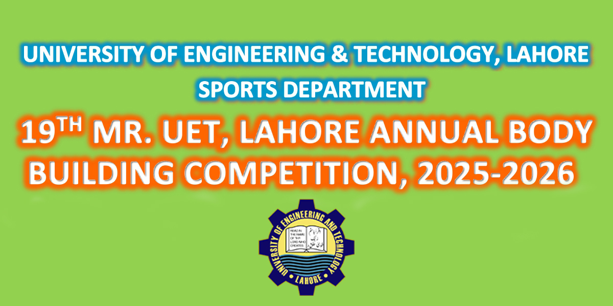 19TH MR. UET, Lahore Annual Body Building Competition, 2025-2026